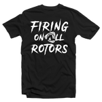 SALE! - Firing on All Rotors T Shirt