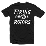 SALE! - Firing on All Rotors T Shirt